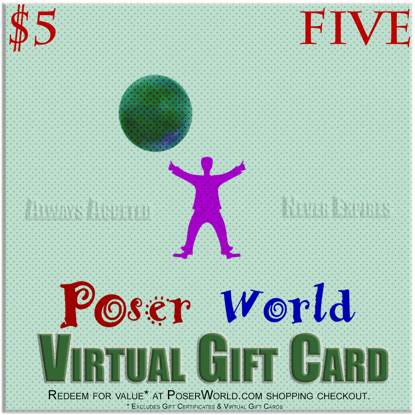 PoserWorld $5 Gift Certificate - Virtual Gift Card