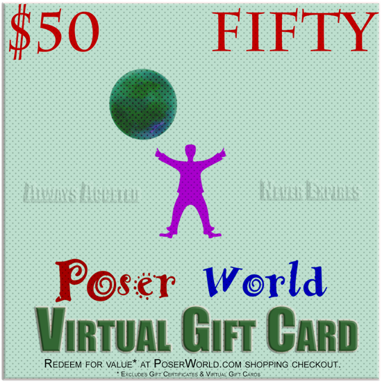 PoserWorld $50 Gift Certificate - Virtual Gift Card